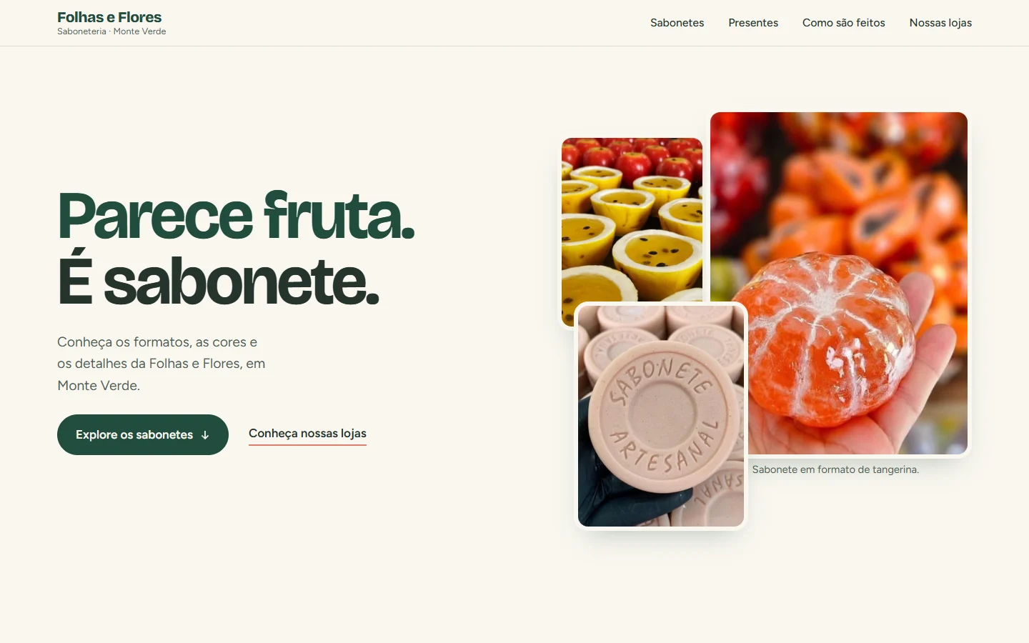 Página clara da Folhas e Flores: o título “Parece fruta. É sabonete.” em verde, dois botões e uma colagem de três fotos de sabonetes em formato de maracujá, tangerina e disco artesanal.